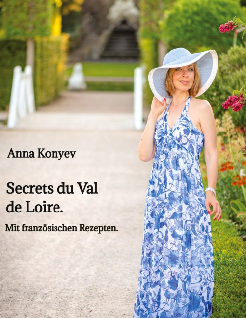 Secrets du Val de Loire. - Anna Konyev