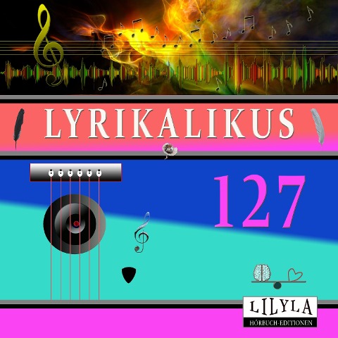 Lyrikalikus 127 - Arno Holz, Friedrich Frieden