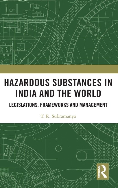 Hazardous Substances in India and the World - T. R. Subramanya