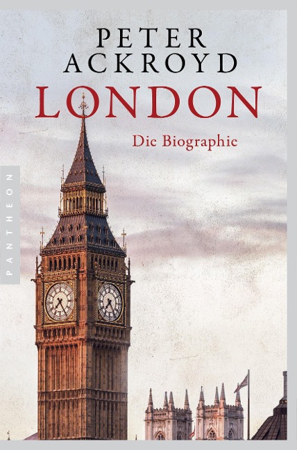 London - Die Biographie - Peter Ackroyd