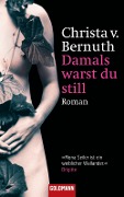 Cover-Bild zum Titel 'Damals warst du still' von 'Christa von Bernuth'