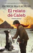 Cover-Bild zum Titel 'El Relato de Caleb / Caleb's Story' von 'Patricia MacLachlan'