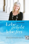 Cover-Bild zum Titel 'Lebe geliebt, lebe frei' von 'Connie Witter'