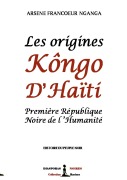 Cover-Bild zum Titel 'Les origines Kôngo d'Haiti' von 'Arsène Francoeur Nganga'