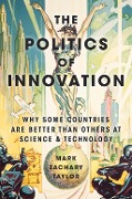 Cover-Bild zum Titel 'The Politics of Innovation' von 'Mark Zachary Taylor'