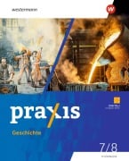 Cover-Bild zum Titel 'Praxis Geschichte. Schulbuch 7 / 8. Für Thüringen' von 'Stefanie Dinter, Wolfgang Pankratz, Denise Gottschild, Ulrike Lohse, Heike Schuster'