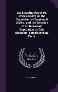 Cover-Bild zum Titel 'An Examination of Dr. Price's Essay on the Population of England & Wales; and the Doctrine of an Increased Population in This Kingdom, Established by Facts.' von 'John Howlett'