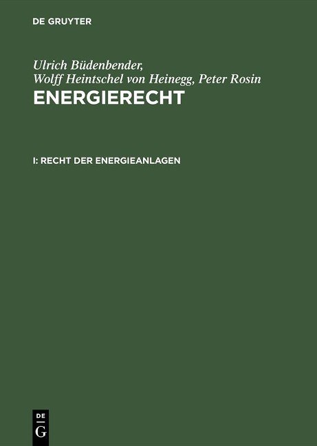 Recht der Energieanlagen - Ulrich Büdenbender, Wolff Heintschel Von Heinegg, Peter Rosin