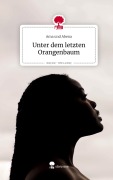 Cover-Bild zum Titel 'Unter dem letzten Orangenbaum. Life is a Story - story.one' von 'Ama und Abena'