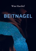 Cover-Bild zum Titel 'Beitnagel' von 'Wim Hartlief'