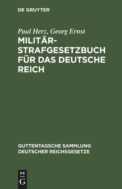 Militär-Strafgesetzbuch für das Deutsche Reich - Georg Ernst, Paul Herz