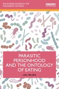 Cover-Bild zum Titel 'Parasitic Personhood and the Ontology of Eating' von 'Lisa Heldke'