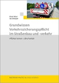 Grundwissen Verkehrssicherungspflicht im Straßenbau und -verkehr - Maximilian Strohmayer