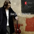 Bach to Parker-Musik für Violine - Thomas Gould