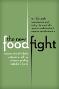 Cover-Bild zum Titel 'The New Food Fight' von 'Marian Tanofsky-Kraff, Robyn O. Pashby, Natasha A. Schvey, Natasha L. Burke'