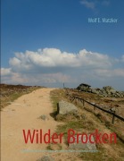 Cover-Bild zum Titel 'Wilder Brocken' von 'Wolf E. Matzker'