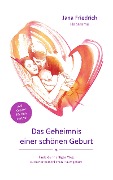 Cover-Bild zum Titel 'Das Geheimnis einer schönen Geburt' von 'Jana Friedrich'