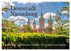 Cover-Bild zum Titel 'Domstadt Naumburg, eine der schönsten Städte Mitteldeutschlands (Wandkalender 2026 DIN A3 quer), CALVENDO Monatskalender' von 'Ulrich Männel'