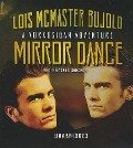 Mirror Dance: A Miles Vorkosigan Adventure - Lois Mcmaster Bujold