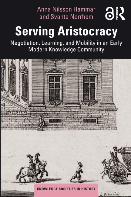 Serving Aristocracy - Anna Nilsson Hammar, Svante Norrhem