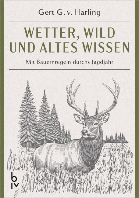 Wetter, Wild und altes Wissen - Gert G. v. Harling
