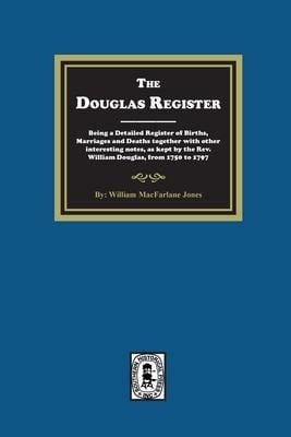 The Douglas Register - William Macfarlane Jones