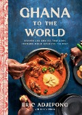 Cover-Bild zum Titel 'Ghana to the World' von 'Eric Adjepong'