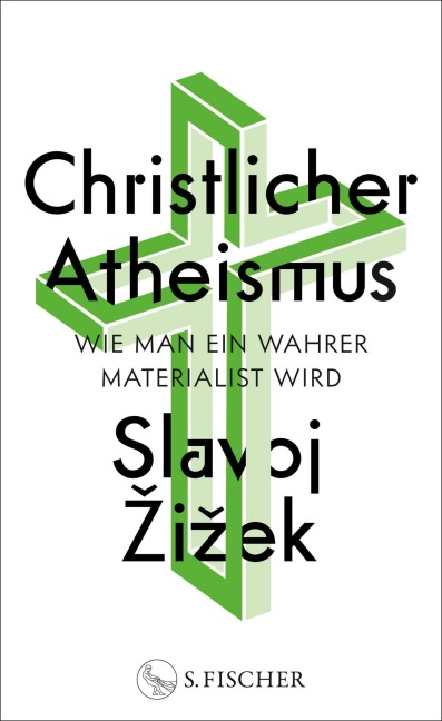 Christlicher Atheismus - Slavoj ¿I¿Ek