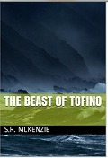 The Beast of Tofino - S. R. McKenzie