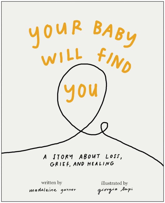 Your Baby Will Find You - Madeleine Garner
