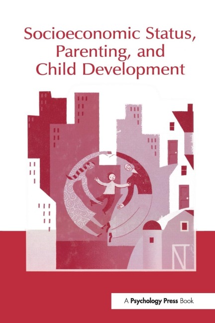 Socioeconomic Status, Parenting, and Child Development - 