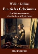 Cover-Bild zum Titel 'Ein tiefes Geheimnis' von 'Wilkie Collins'