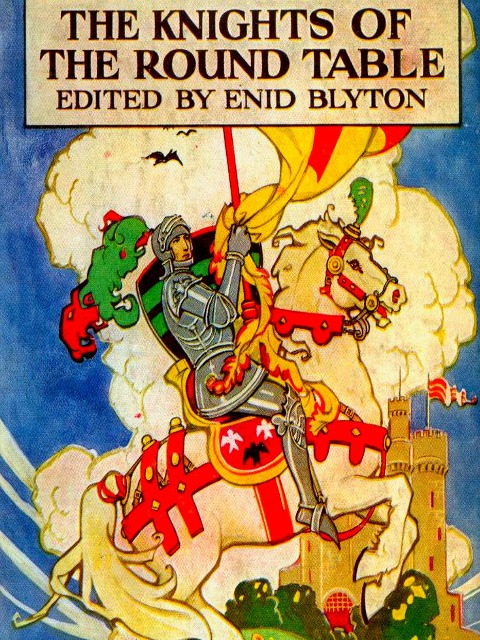 Knights of the Round Table - Blyton Enid Blyton