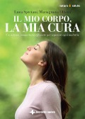 Cover-Bild zum Titel 'Il mio corpo, la mia cura. Un sistema immunitario efficiente per superare ogni malattia' von 'Luca Speciani, Mariagrazia Oliveri'
