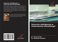 Cover-Bild zum Titel 'Sztuczna inteligencja w nowoczesnej stomatologii' von 'Omid Panahi, Shabnam Dadkhah'