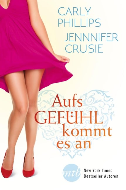 Aufs Gefühl kommt es an - Jennifer Crusie, Carly Phillips