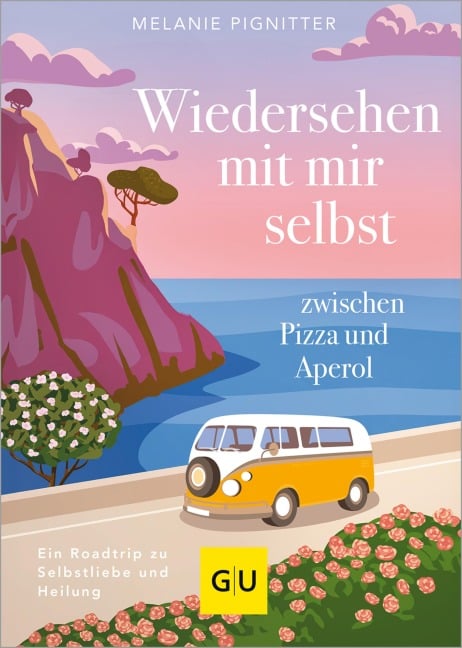 Wiedersehen mit mir selbst zwischen Pizza und Aperol - Melanie Pignitter