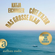 Cover-Bild zum Titel 'Das große Blau' von 'Katja Eichinger'