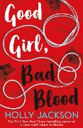 Good Girl, Bad Blood (A Good Girl's Guide to Murder, Book 2) - Holly Jackson
