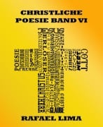 Christliche Poesie Band VI - Rafael Lima