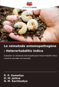 Cover-Bild zum Titel 'Le nématode entomopathogène : Heterorhabditis Indica' von 'R. P. Kamaliya, D. M. Jethva, N. M. Kachhadiya'