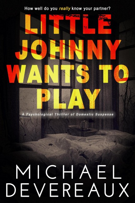Little Johnny Wants to Play - Michael Devereaux