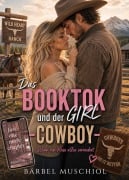 Cover-Bild zum Titel 'Das BookTok Girl und der Cowboy' von 'Bärbel Muschiol'