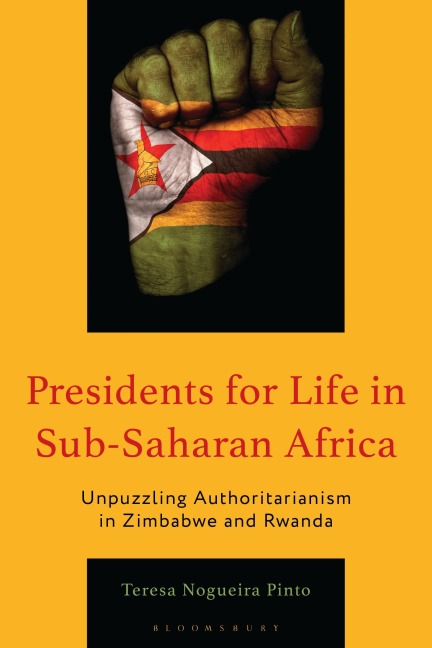 Presidents for Life in Sub-Saharan Africa - Teresa Nogueira Pinto