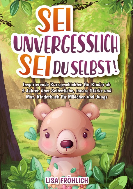 Sei unvergesslich, sei du selbst! - Lisa Fröhlich