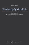 Cover-Bild zum Titel 'Vieldeutige Spiritualität' von 'Katja Dubiski'