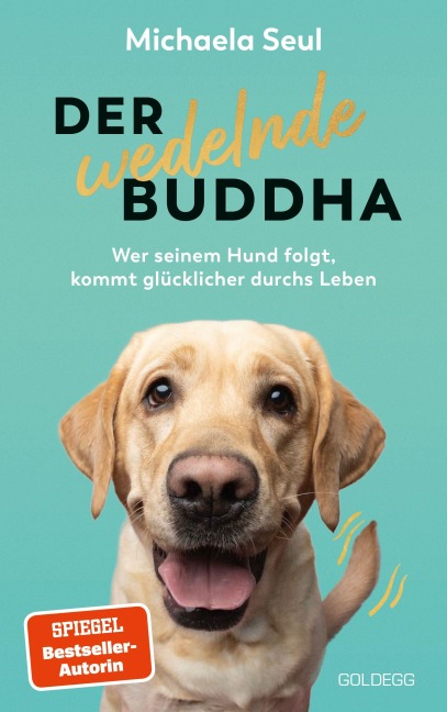Der wedelnde Buddha - Michaela Seul