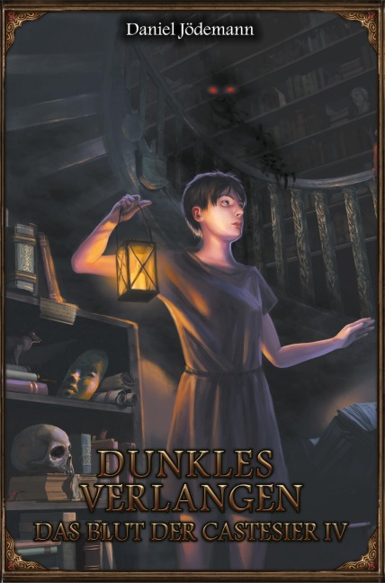 DSA: Das Blut der Castesier 4 - Dunkles Verlangen - Daniel Jödemann