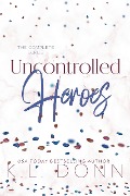 Cover-Bild zum Titel 'Uncontrolled Heroes Series' von 'Kl Donn'
