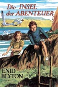 Cover-Bild zum Titel 'Die Insel der Abenteuer' von 'Enid Blyton'